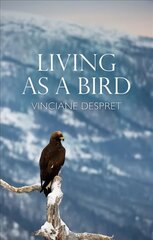 Living as a Bird hind ja info | Ühiskonnateemalised raamatud | kaup24.ee