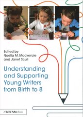 Understanding and Supporting Young Writers from Birth to 8 цена и информация | Книги по социальным наукам | kaup24.ee