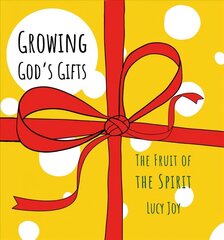 Growing God's Gifts: The Fruit of the Spirit цена и информация | Книги для подростков и молодежи | kaup24.ee