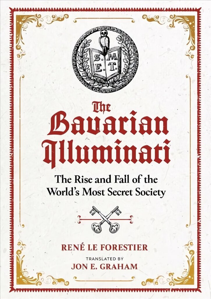 Bavarian Illuminati: The Rise and Fall of the World's Most Secret Society цена и информация | Ühiskonnateemalised raamatud | kaup24.ee