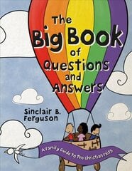 Big Book of Questions and Answers: A Family Devotional Guide to the Christian Faith цена и информация | Книги для подростков и молодежи | kaup24.ee