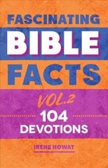 Fascinating Bible Facts Vol. 2: 104 Devotions Revised edition цена и информация | Книги для подростков и молодежи | kaup24.ee