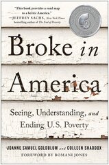 Broke in America: Seeing, Understanding, and Ending US Poverty цена и информация | Книги по социальным наукам | kaup24.ee