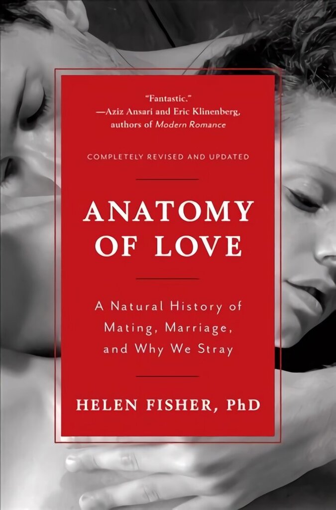 Anatomy of Love: A Natural History of Mating, Marriage, and Why We Stray Completely Revised and Updated with a New Introduction цена и информация | Ühiskonnateemalised raamatud | kaup24.ee