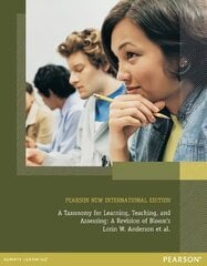 Taxonomy for Learning, Teaching, and Assessing, A: Pearson New International Edition Pearson New International Edition цена и информация | Книги по социальным наукам | kaup24.ee