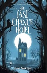 Last Chance Hotel цена и информация | Книги для подростков и молодежи | kaup24.ee