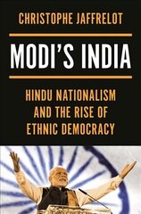 Modi's India: Hindu Nationalism and the Rise of Ethnic Democracy hind ja info | Ühiskonnateemalised raamatud | kaup24.ee