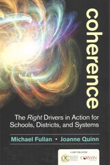 Coherence: The Right Drivers in Action for Schools, Districts, and Systems цена и информация | Книги по социальным наукам | kaup24.ee