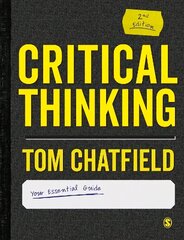 Critical Thinking: Your Guide to Effective Argument, Successful Analysis and Independent Study 2nd Revised edition hind ja info | Ühiskonnateemalised raamatud | kaup24.ee