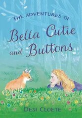 Adventures of Bella Cutie and Buttons hind ja info | Noortekirjandus | kaup24.ee