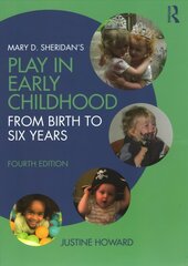 Mary D. Sheridan's Play in Early Childhood: From Birth to Six Years 4th edition hind ja info | Ühiskonnateemalised raamatud | kaup24.ee