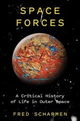 Space Forces: A Critical History of Life in Outer Space цена и информация | Книги по социальным наукам | kaup24.ee