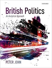 British Politics: An Analytical Approach цена и информация | Книги по социальным наукам | kaup24.ee