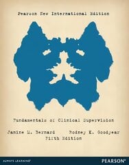 Fundamentals of Clinical Supervision: Pearson New International Edition 5th edition цена и информация | Книги по социальным наукам | kaup24.ee