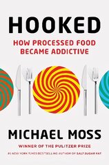 Hooked: How Processed Food Became Addictive цена и информация | Книги по социальным наукам | kaup24.ee