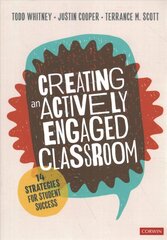 Creating an Actively Engaged Classroom: 14 Strategies for Student Success hind ja info | Ühiskonnateemalised raamatud | kaup24.ee