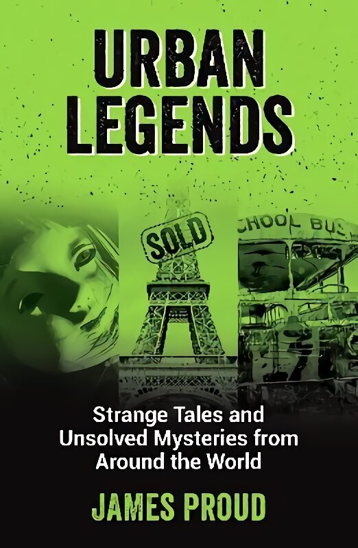 Urban Legends: Strange Tales and Unsolved Mysteries from Around the World цена и информация | Ühiskonnateemalised raamatud | kaup24.ee