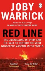 Red Line: The Unravelling of Syria and the Race to Destroy the Most Dangerous Arsenal   in the World цена и информация | Книги по социальным наукам | kaup24.ee