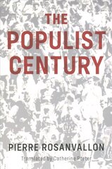 Populist Century: History, Theory, Critique hind ja info | Ühiskonnateemalised raamatud | kaup24.ee