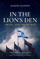 In the Lion's Den: Israel and the World hind ja info | Ühiskonnateemalised raamatud | kaup24.ee
