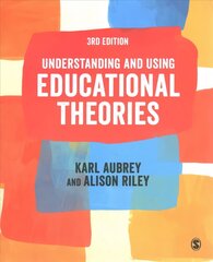 Understanding and Using Educational Theories 3rd Revised edition hind ja info | Ühiskonnateemalised raamatud | kaup24.ee
