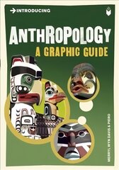 Introducing Anthropology: A Graphic Guide hind ja info | Ühiskonnateemalised raamatud | kaup24.ee