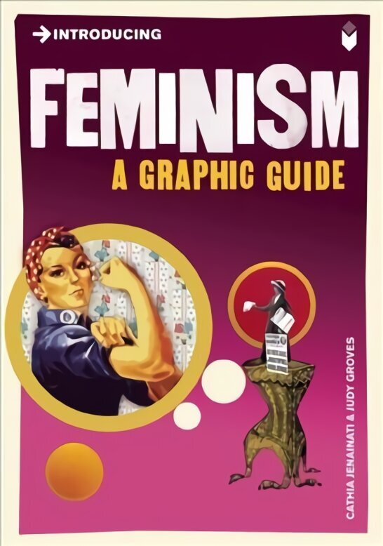 Introducing Feminism: A Graphic Guide цена и информация | Ühiskonnateemalised raamatud | kaup24.ee