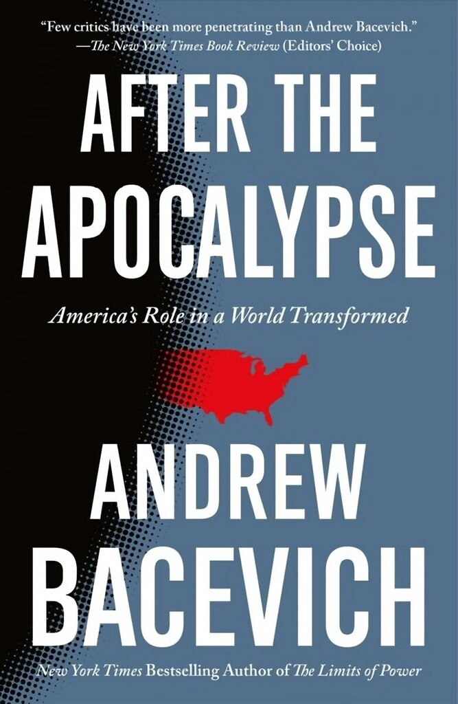 After the Apocalypse: America's Role in a World Transformed hind ja info | Ühiskonnateemalised raamatud | kaup24.ee