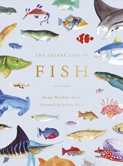 Secret Life of Fish: The Astonishing Truth about our Aquatic Cousins hind ja info | Ühiskonnateemalised raamatud | kaup24.ee