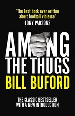 Among The Thugs hind ja info | Ühiskonnateemalised raamatud | kaup24.ee