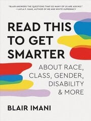 Read This to Get Smarter: about Race, Class, Gender, Disability & More цена и информация | Книги по социальным наукам | kaup24.ee