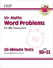 11plus GL 10-Minute Tests: Maths Word Problems - Ages 10-11 (with Online Edition) цена и информация | Развивающие книги | kaup24.ee