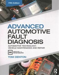 Advanced Automotive Fault Diagnosis: Automotive Technology: Vehicle Maintenance and Repair 5th edition цена и информация | Книги по социальным наукам | kaup24.ee