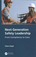 Next Generation Safety Leadership: From Compliance to Care hind ja info | Ühiskonnateemalised raamatud | kaup24.ee