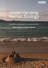 Understanding Human Ecology: A systems approach to sustainability цена и информация | Книги по социальным наукам | kaup24.ee