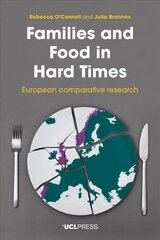 Families and Food in Hard Times: European Comparative Research цена и информация | Книги по социальным наукам | kaup24.ee