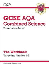 GCSE Combined Science AQA - Foundation: Grade 1-3 Targeted Workbook цена и информация | Книги для подростков и молодежи | kaup24.ee