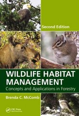 Wildlife Habitat Management: Concepts and Applications in Forestry, Second Edition 2nd edition цена и информация | Книги по социальным наукам | kaup24.ee