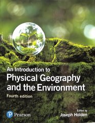 Introduction to Physical Geography and the Environment, An 4th edition цена и информация | Книги по социальным наукам | kaup24.ee