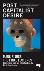 Postcapitalist Desire: The Final Lectures New edition цена и информация | Книги по социальным наукам | kaup24.ee