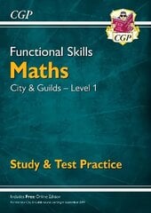 Functional Skills Maths: City & Guilds Level 1 - Study & Test Practice цена и информация | Книги для подростков и молодежи | kaup24.ee