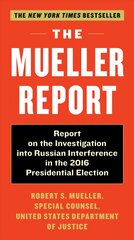 Mueller Report: Report on the Investigation into Russian Interference in the 2016 Presidential Election hind ja info | Ühiskonnateemalised raamatud | kaup24.ee