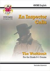 Grade 9-1 GCSE English - An Inspector Calls Workbook (includes Answers) цена и информация | Книги для подростков и молодежи | kaup24.ee