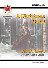 Grade 9-1 GCSE English - A Christmas Carol Workbook (includes Answers) цена и информация | Книги для подростков и молодежи | kaup24.ee