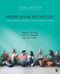 Applied Social Psychology: Understanding and Addressing Social and Practical Problems 3rd Revised edition hind ja info | Ühiskonnateemalised raamatud | kaup24.ee