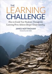 Learning Challenge: How to Guide Your Students Through the Learning Pit to Achieve Deeper Understanding International ed. hind ja info | Ühiskonnateemalised raamatud | kaup24.ee