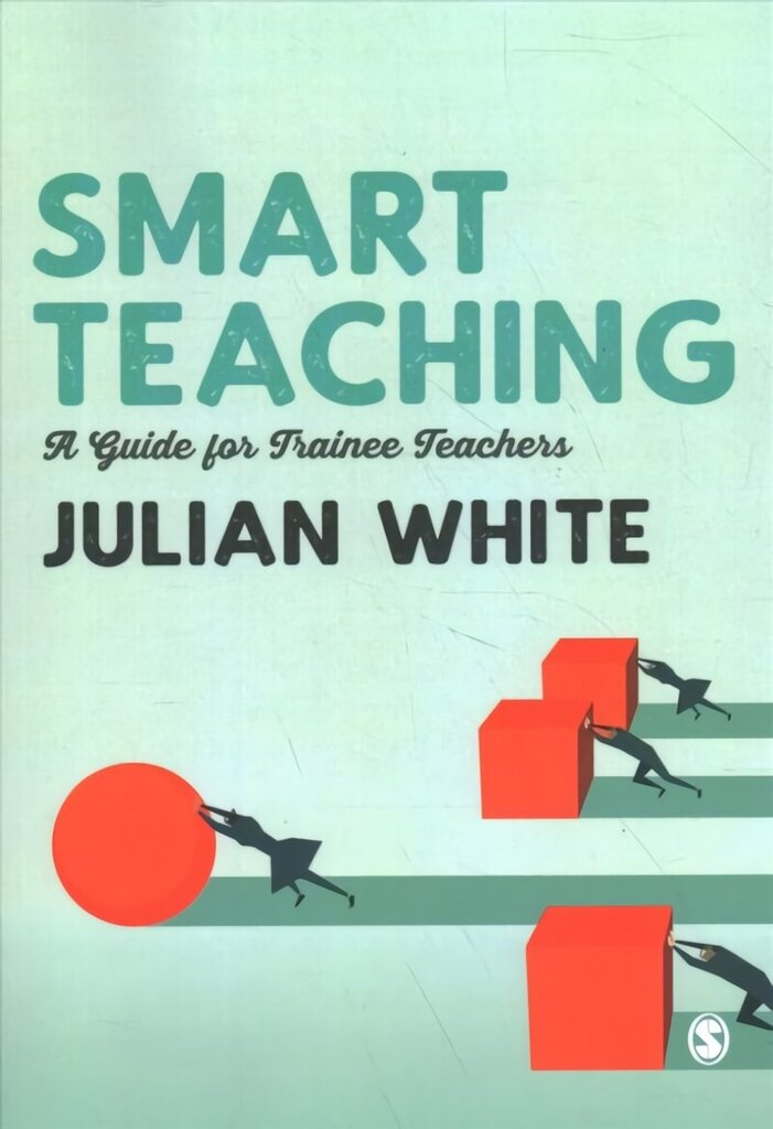 Smart Teaching: A Guide for Trainee Teachers hind ja info | Ühiskonnateemalised raamatud | kaup24.ee