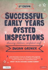 Successful Early Years Ofsted Inspections: Thriving Children, Confident Staff 2nd Revised edition hind ja info | Ühiskonnateemalised raamatud | kaup24.ee