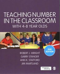 Teaching Number in the Classroom with 4-8 Year Olds 2nd Revised edition hind ja info | Ühiskonnateemalised raamatud | kaup24.ee