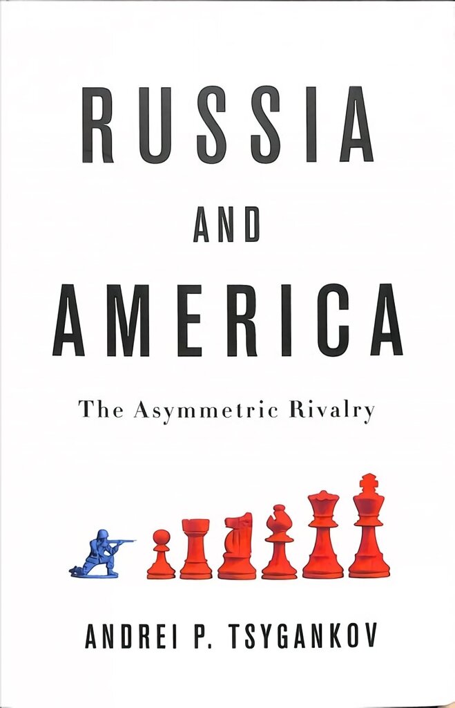 Russia and America: The Asymmetric Rivalry hind ja info | Ühiskonnateemalised raamatud | kaup24.ee